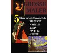 Grosse Maler 5 - Delacroix, Whistler, Rodin, Van Gogh, Schiele [Alemania] [DVD]