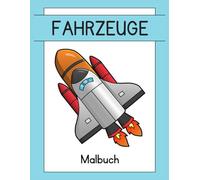 Großes FAHRZEUGE Malbuch: 24 spannende Motive für kleine Entdecker im A4-Format