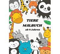 Großes Malbuch Tiere für Kinder ab 4: 60 süße Motive - Bauernhof, Savanne, Wald, Meer & Vögel: Ausmalspaß & Lernen - dicke Linien, einseitig bedruckt, einfache Szenen für Kita & Vorschule