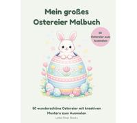 Großes Osterei Malbuch für Kinder: 50 große Ostereier zum Ausmalen - Einfaches Oster Malbuch für Kinder ab 4 Jahren