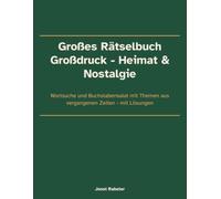 Großes Rätselbuch Großdruck - Heimat & Nostalgie: Wortsuche & Buchstabensalat in XXL-Schrift mit Lösungen · Nostalgisches Geschenk für Senioren