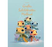 Großes Schildkröten Malbuch - Süße Meeres- und Landschildkröten: 50 liebevolle Ausmalmotive für Kinder ab 4 Jahren | Einfache & große Bilder | Kreativer Ausmalspaß