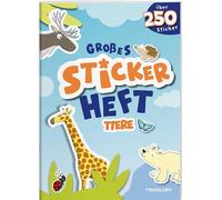 Großes Stickerheft. Tiere: Mit über 250 Stickern