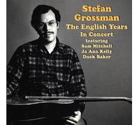 Grossman, Stefan - The English Years - In Concert