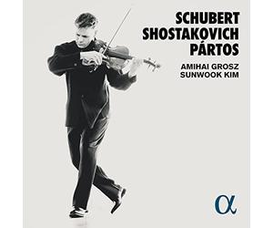 Grosz/Kim - Schubert, Chostakovitch & Pártos
