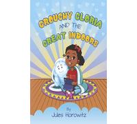 Grouchy Gloria and the Great Indoors