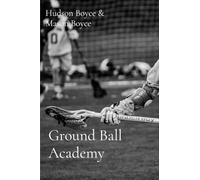 Ground Ball Academy: Win the Ball. Win the Game.