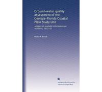 Ground-water quality assessment of the Georgia-Florida Coastal Plain Study Unit: analysis of available information on nutrients, 1972-92