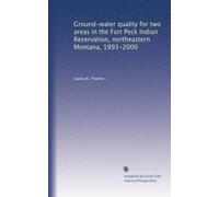 Ground-water quality for two areas in the Fort Peck Indian Reservation, northeastern Montana, 1993-2000
