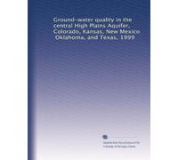 Ground-water quality in the central High Plains Aquifer, Colorado, Kansas, New Mexico, Oklahoma, and Texas, 1999