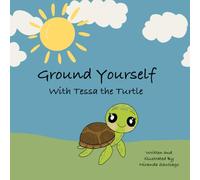 Ground Yourself with Tessa the Turtle