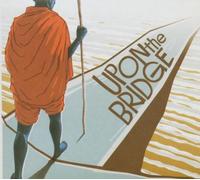 Groundation - Upon the Bridge