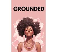 Grounded: A Lined Grounding Journal for Women with Affirmations, a Curated Soundtrack, and Space to Reset