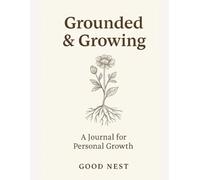 Grounded & Growing: A Journal for Personal Growth: 6 Months of Daily Prompts, Reflection, and Mindful Progress