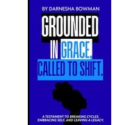 Grounded in Grace, Called to Shift
