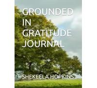 GROUNDED IN GRATITUDE JOURNAL