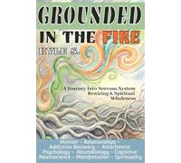 GROUNDED IN THE FIRE