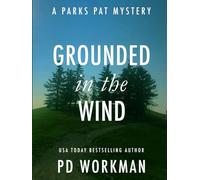 Grounded in the Wind: Large Print Edition (Parks Pat Mysteries (Police Procedural))