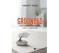 Grounded: The Farmer's Mindset For Life & Leadership