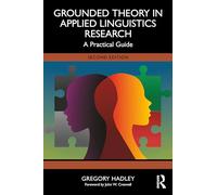 Grounded Theory in Applied Linguistics Research: A Practical Guide