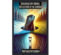 Groundhog Day Diaries: Reflections in the Shadow (Apophis Groundhog)