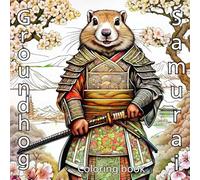 Groundhog Samurai coloring book (Imagination Emporium Book Collection)