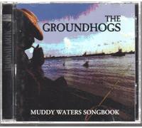 Groundhogs - Muddy Waters Songbook