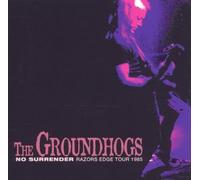 Groundhogs,the - No Surrender (Razor's Edge Tou