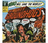 Groundhogs - Who Will Save the World ?
