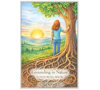 Grounding In Nature: Colouring Book