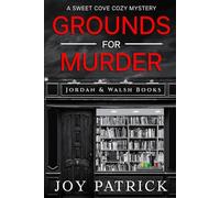 Grounds for Murder: An Addictively Suspenseful Small Town Cozy Murder Mystery (A Sweet Cove Cozy Mystery)