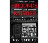 Grounds for Murder: An Addictively Suspenseful Small Town Cozy Murder Mystery (A Sweet Cove Cozy Mystery)