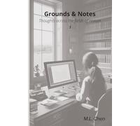 Grounds & Notes 3: Thoughts across the fields of reason