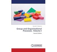 Group and Organizational Processes. Volume I