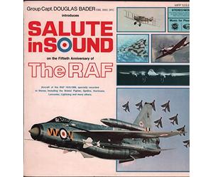 Group Captain Douglas Bader CBE, DSO, DFC - Salute In Sound: 50th Anniversary Of The R.A.F. [LP]