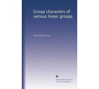 Group characters of various linear groups