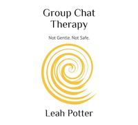 Group Chat Therapy: Not Gentle. Not Safe. Choose it Anyway. (Potter's WHIM Girls' Night In: Disruptor)