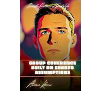 Group coherence built on shared assumptions: Invisible Patterns of Social Life