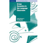 Group Dynamics in the Language Classroom
