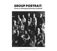 Group Portrait: Poems on a Photograph by Herman Landshoff