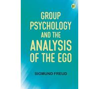 Group Psychology and The Analysis of The Ego