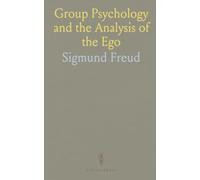 Group Psychology and the Analysis of the Ego