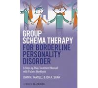 Group Schema Therapy for Borderline Personality Disorder: A Step-by-Step Treatment Manual with Patient Workbook