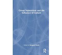 Group Supervision and the Influence of Culture