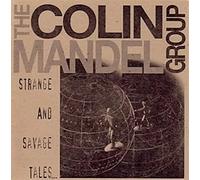 Group, The Colin Mandel - Strange and Savage Tales.... (US Import)