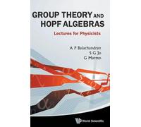 Group Theory and Hopf Algebra: Lectures for Physicists