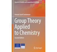Group Theory Applied to Chemistry (Theoretical Chemistry and Computational Modelling)