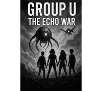 Group U Book 2: Echo War