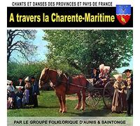 Groupe folklorique d'Aunis & Saintonge - A travers la Charente-Maritime