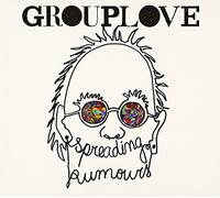 Grouplove - Spreading Rumors